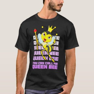 T-shirt Queen Bee Vous Pouvez M'Appeler Queen Bee King Bee
