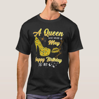T-shirt Queen Est Né En Mai Drôle Tournesol Anniversaire G