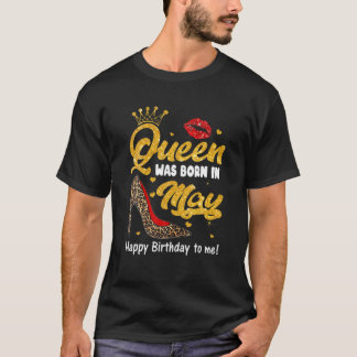 T-shirt Queen Est Né En Mai Joyeux Anniversaire Pour Moi L