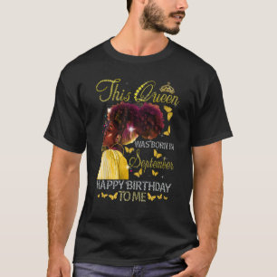 T-shirt Queen Est Née En Septembre Black Girl Anniversaire