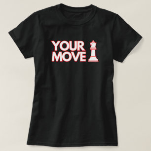 T-shirt Queen Your Move