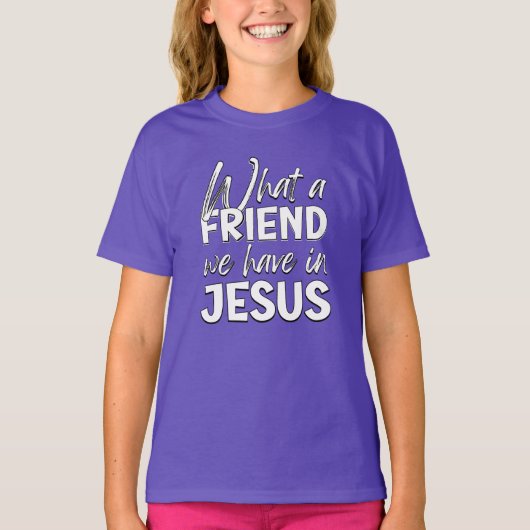 T-SHIRT QUEL AMI NOUS AVONS À JÉSUS (Devant)