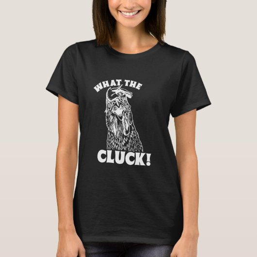 T-shirt Quel Cluck ! Poulet (Devant)