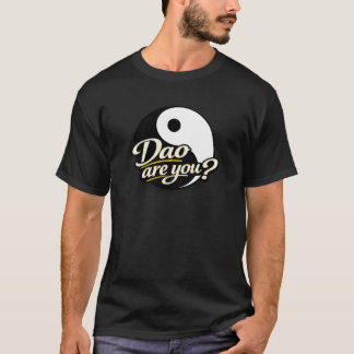 T-shirt Quel est le Dao ?