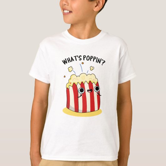 T-shirt Quel est Poppin Funny Popcorn Pun (Devant)