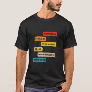 T-shirt Quel Est Votre Adresse Funky Networking Computer N