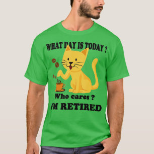 T-shirt Quel Jour Est Aujourd'Hui Qui S'Occupe De Moi Café
