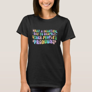 T-shirt Quelle Belle Journée pour Respecter le Pro des Aut