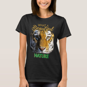 T-shirt Quelle belle nature animalière Tigre