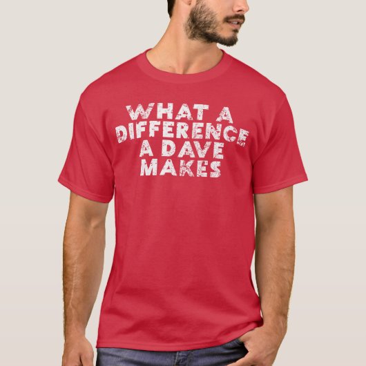 T-shirt Quelle différence un Dave fait vintage (Devant)