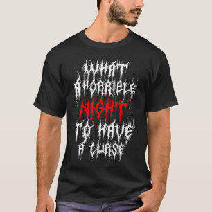 T-shirt Quelle Nuit Horrible Pour Avoir Une Malédiction