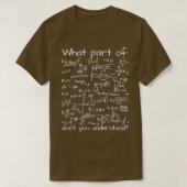 T-shirt Quelle Partie De Math Equation Donx27t Vous Compre (Design devant)