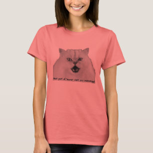 T-shirt Quelle partie de "meow" ne comprenez-vous pas ?