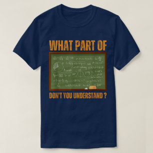 T-shirt Quelle partie de ne comprenez-vous pas   Drôle de 