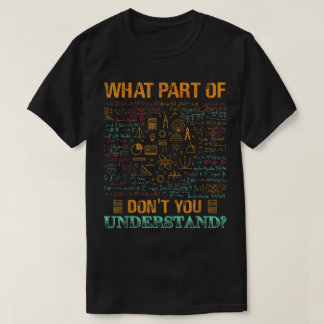 T-shirt Quelle partie de ne comprenez-vous pas | Drôle de