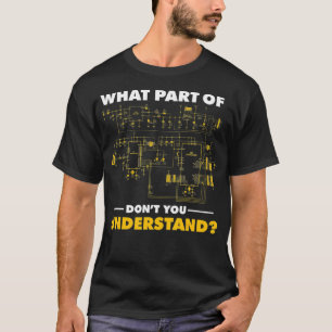 T-shirt Quelle Partie De Ne Comprenez-Vous Pas Électrique