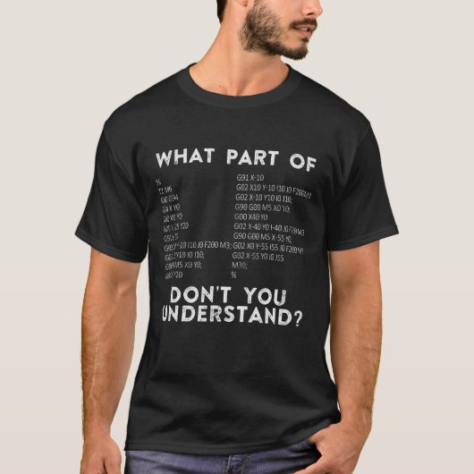 T-shirt Quelle partie de Ne comprenez-vous pas ? Machinist (Devant)