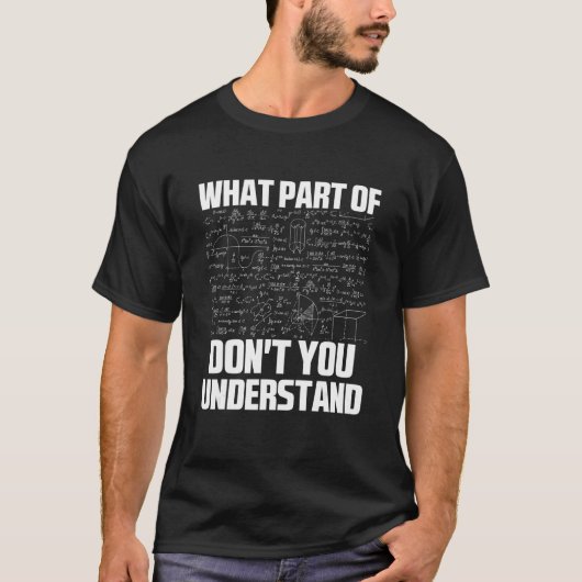 T-shirt Quelle partie du Don't you Understanding Sarcastic (Devant)