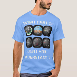 T-shirt Quelle partie ne comprenez pas Cadeau pour Pilote