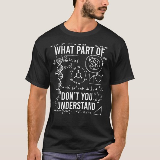 T-shirt Quelle Partie Ne Comprenez-Vous Pas La Chimie ? (Devant)