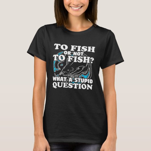 T-shirt Quelle question Pêche Porte Pêcheur Pêcheur Humour (Devant)
