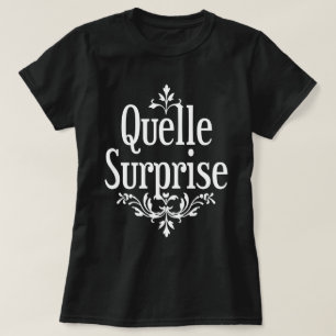 T-shirt Quelle surprise