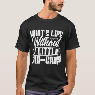 T-shirt Quelle vie sans une petite danseuse de cha-cha mam