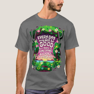 T-shirt Quelque chose de bon au quotidien