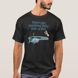 T-shirt Quelque Chose De Pêcheur Qui Se Déroule Sur Un Eng