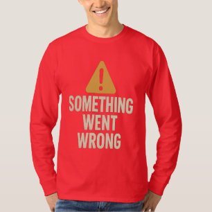 T-shirt Quelque Chose S'Est Passé - Minimaliste Glitch Err