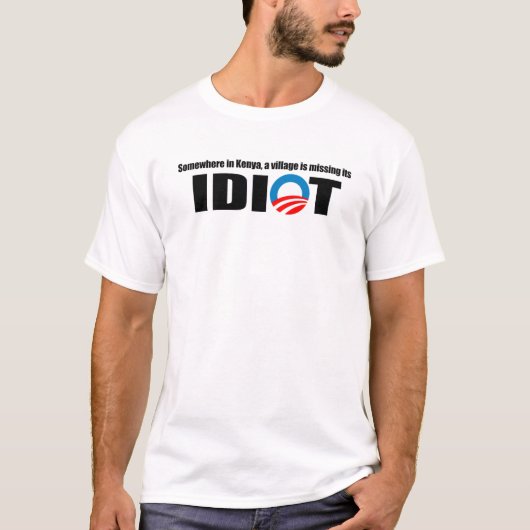 T-shirt Quelque part au Kenya un village manque son idiot (Devant)