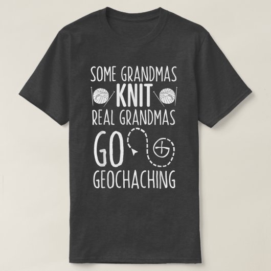 T-shirt Quelques Grandmas Knit Real Grandmas Go Geocaching (Design devant)