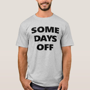 T-shirt Quelques jours de congé