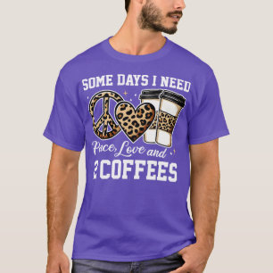 T-shirt Quelques Jours J'Ai Besoin De 2 Cafés