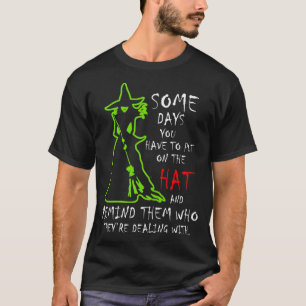 T-shirt Quelques Jours Vous Devez Mettre Sur La Sorcière C
