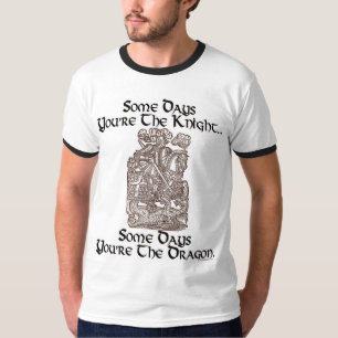 T-shirt Quelques jours vous êtes le chevalier…