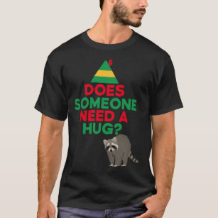 T-shirt Quelqu'un a besoin d'un Hug Elf Casquette Racoon d