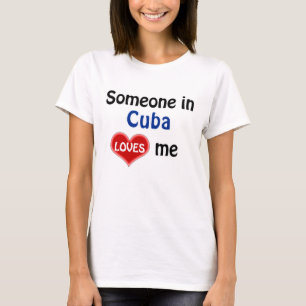 T-shirt Quelqu'un à Cuba m'aime