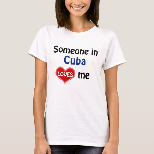 T-shirt Quelqu'un à Cuba m'aime (Devant)