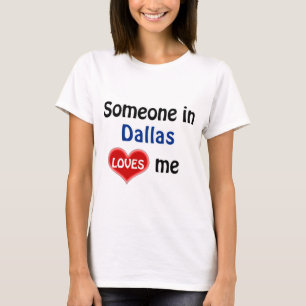 T-shirt Quelqu'un à Dallas m'aime