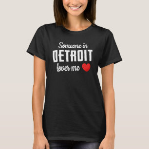 T-shirt Quelqu'Un À Détroit M'Aime