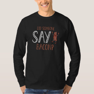 T-shirt Quelqu'un a dit bacon porc petit déjeuner nourritu