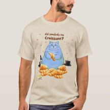 Quelqu'Un A Dit Croissant Fat Cat