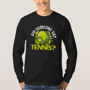 T-shirt Quelqu'Un A Dit Le Joueur De Tennis Smash Racket S