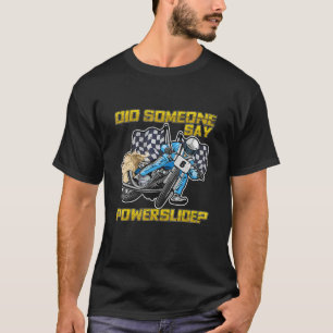 T-shirt Quelqu'un a dit Powerslide pour un pilote de Flat