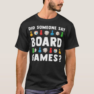 T-shirt Quelqu'un a dit que les jeux de société étaient dr