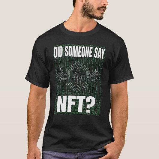 T-shirt Quelqu'un a dit que NFT jetait de l'argent virtuel (Devant)