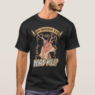 T-shirt Quelqu'Un A Dit Roadkill Taxidermy