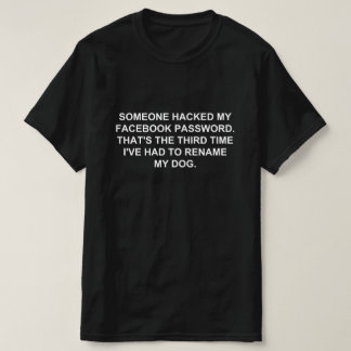 T-SHIRT QUELQU'UN A HACKÉ MON MOT DE PASSE FACEBOOK