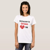 T-shirt Quelqu'un à Ottawa m'aime (Devant entier)